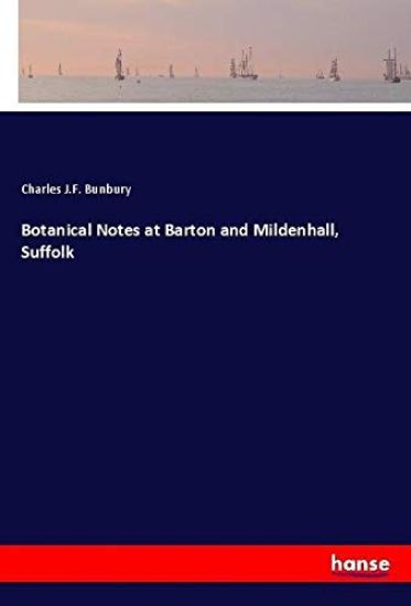 Botanical Notes at Barton and Mildenhall, Suffolk