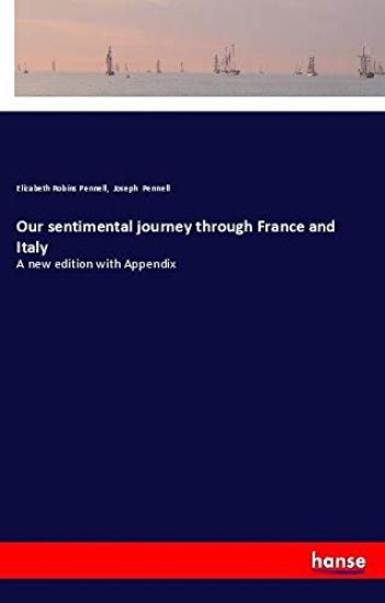 Our sentimental journey through France and Italy