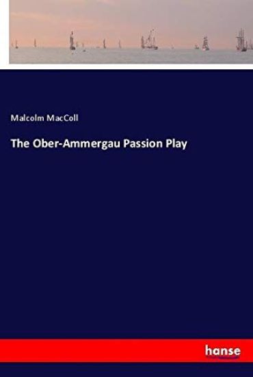 The Ober-Ammergau Passion Play