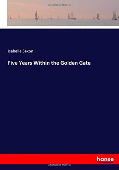 Five Years Within the Golden Gate