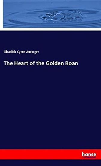The Heart of the Golden Roan