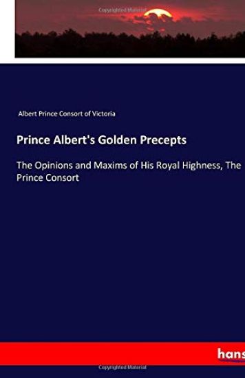 Prince Albert's Golden Precepts