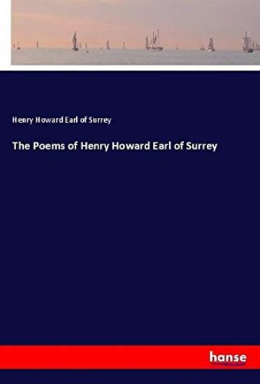 The Poems of Henry Howard Earl of Surrey