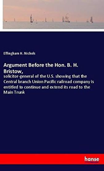 Argument Before the Hon. B. H. Bristow,