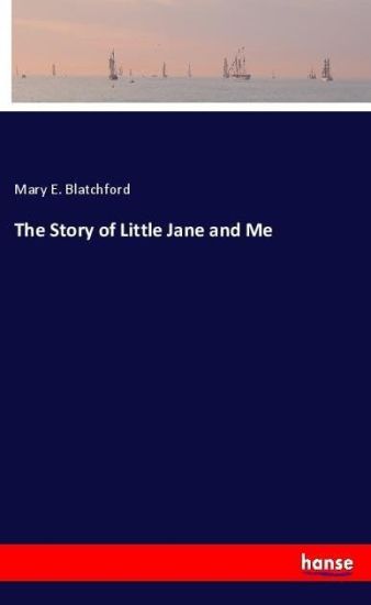 The Story of Little Jane and Me