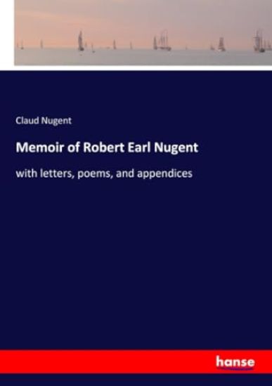 Memoir of Robert Earl Nugent