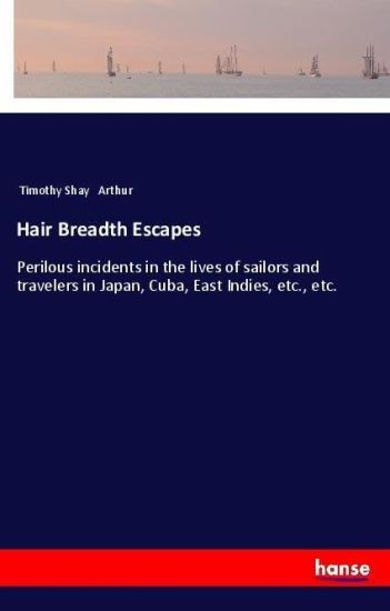 Hair Breadth Escapes