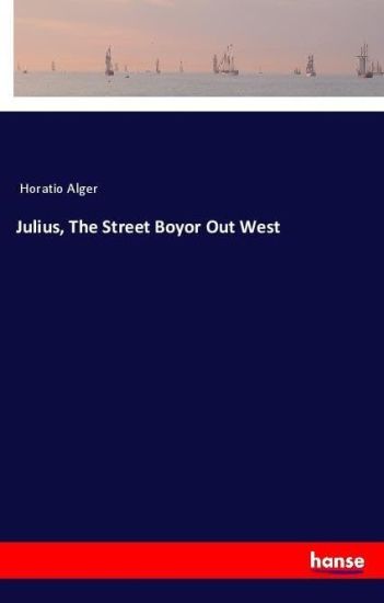 Julius, The Street Boyor Out West