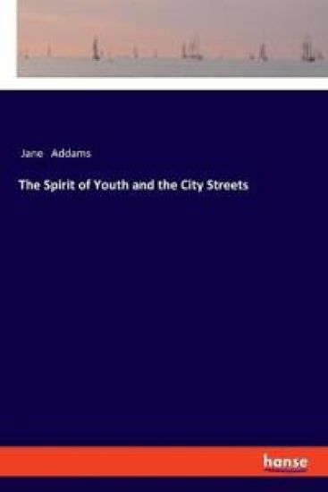 The Spirit of Youth and the City Streets
