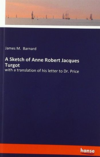 A Sketch of Anne Robert Jacques Turgot