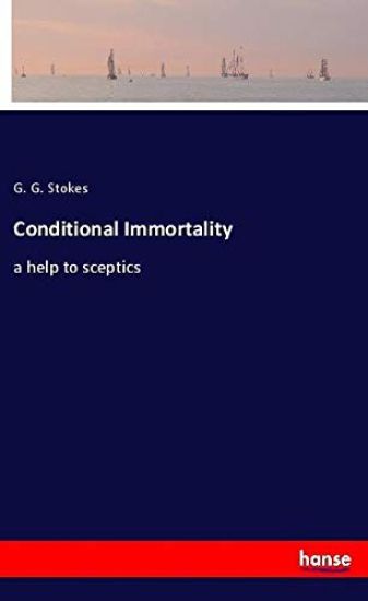 Conditional Immortality