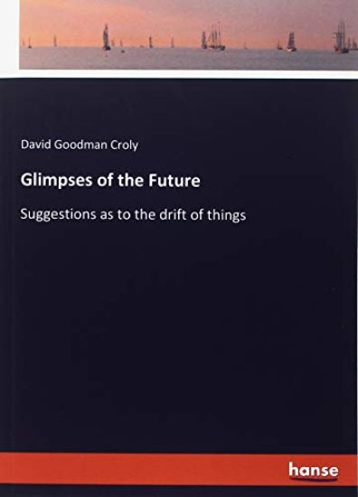 Glimpses of the Future