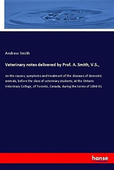 Veterinary notes delivered by Prof. A. Smith, V.S.,