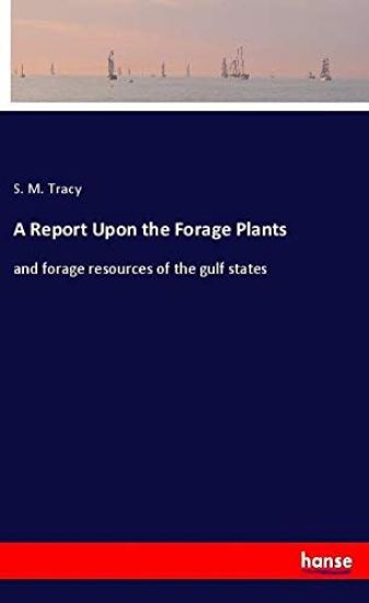 A Report Upon the Forage Plants