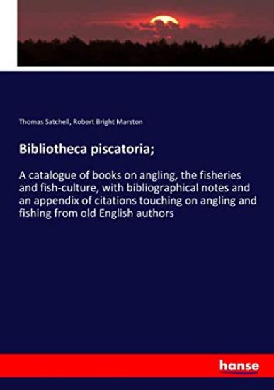 Bibliotheca piscatoria;