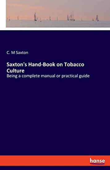 Saxton's Hand-Book on Tobacco Culture