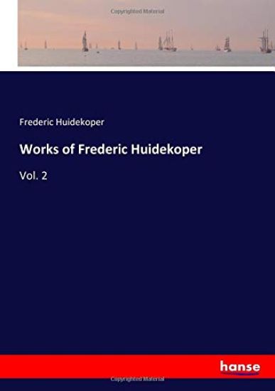 Works of Frederic Huidekoper