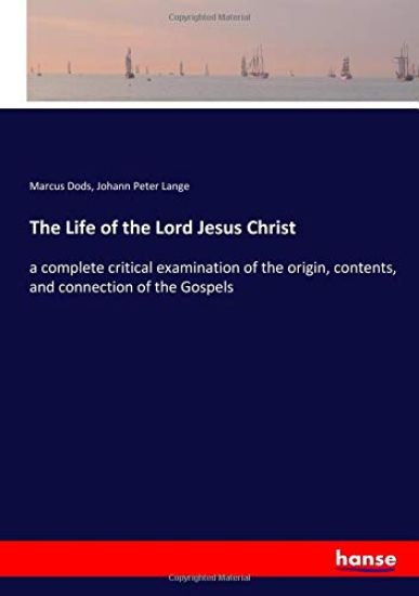 The Life of the Lord Jesus Christ
