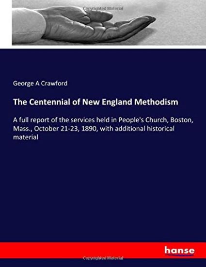 The Centennial of New England Methodism