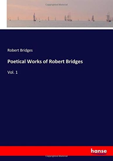 Poetical Works of Robert Bridges