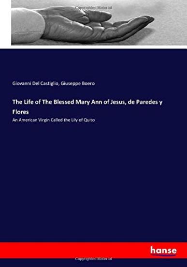 The Life of The Blessed Mary Ann of Jesus, de Paredes y Flores