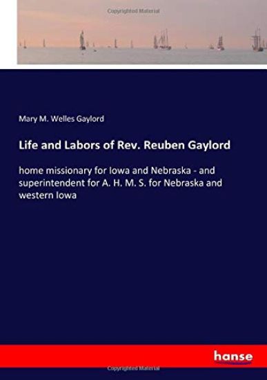 Life and Labors of Rev. Reuben Gaylord