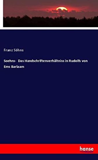 Soehns-  Das Handschriftenverhältniss in Rudolfs von Ems Barlaam