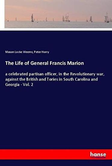 The Life of General Francis Marion
