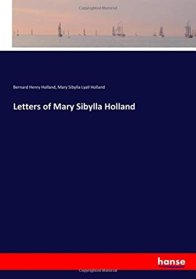 Letters of Mary Sibylla Holland