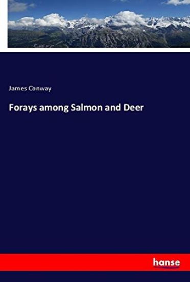 Forays among Salmon and Deer