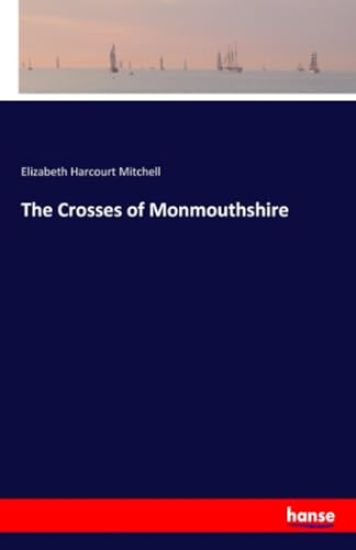 The Crosses of Monmouthshire