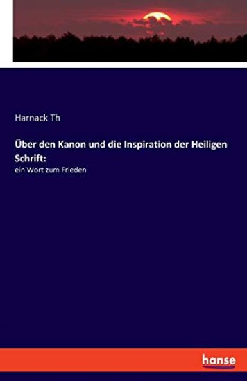 Über den Kanon und die Inspiration der Heiligen Schrift