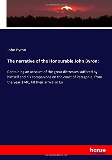 The narrative of the Honourable John Byron: