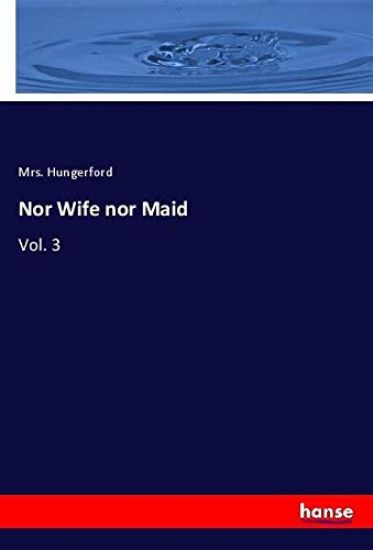 Nor Wife nor Maid
