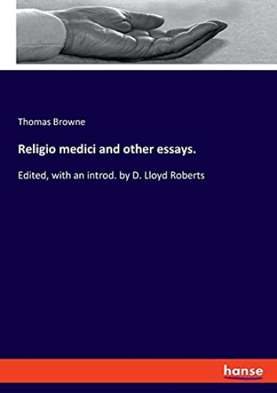 Religio medici and other essays.
