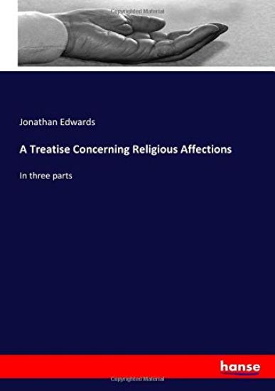 A Treatise Concerning Religious Affections