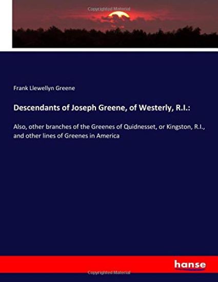 Descendants of Joseph Greene, of Westerly, R.I.: