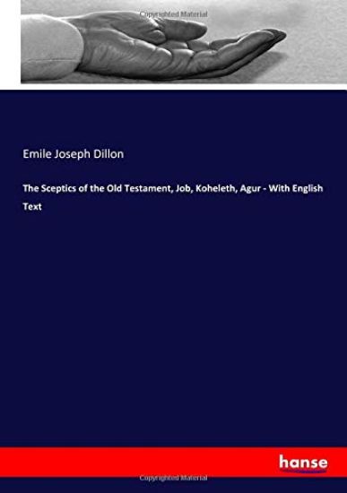The Sceptics of the Old Testament, Job, Koheleth, Agur - With English Text