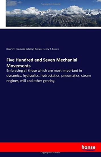 Five Hundred and Seven Mechanial Movements