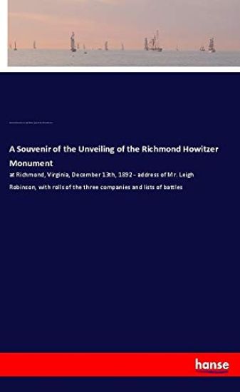 A Souvenir of the Unveiling of the Richmond Howitzer Monument