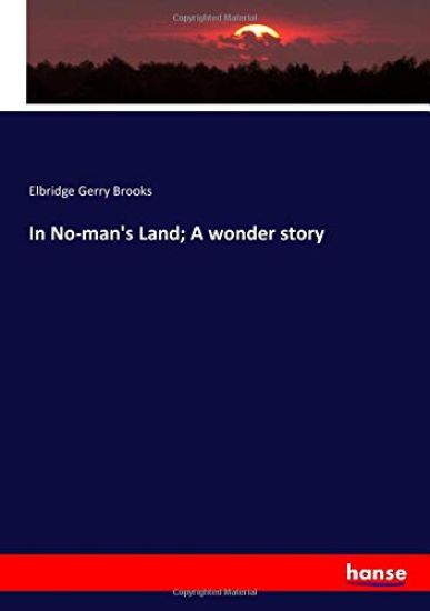 In No-man's Land; A wonder story