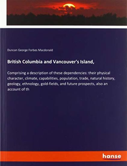 British Columbia and Vancouver's Island,