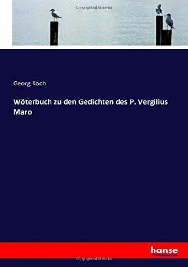 Wöterbuch zu den Gedichten des P. Vergilius Maro