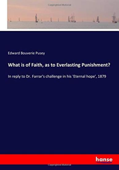 What is of Faith, as to Everlasting Punishment?