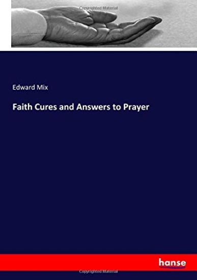 Faith Cures and Answers to Prayer