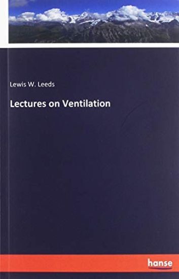 Lectures on Ventilation
