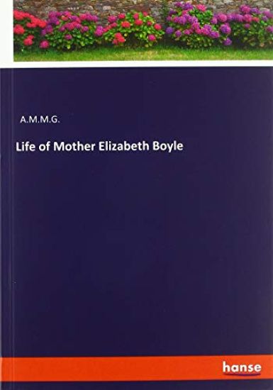 Life of Mother Elizabeth Boyle