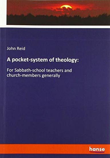 A pocket-system of theology: