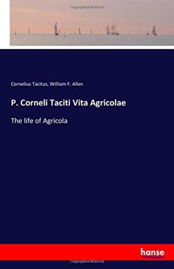 P. Corneli Taciti Vita Agricolae