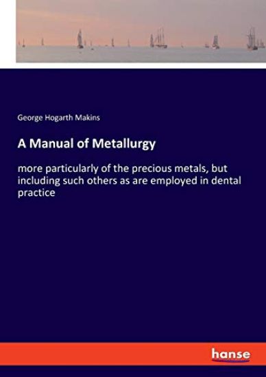 A Manual of Metallurgy